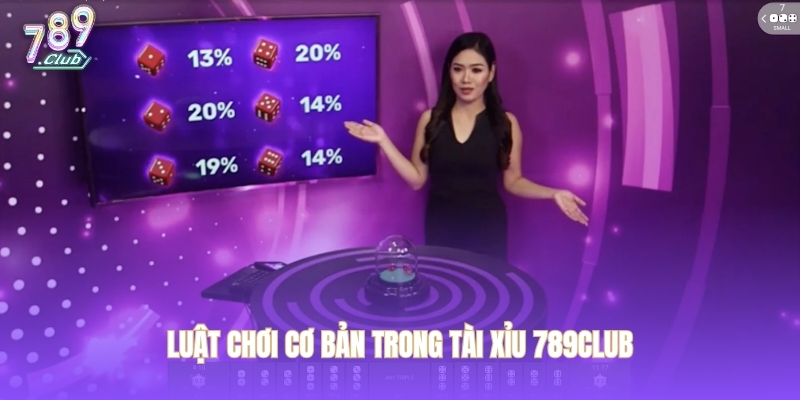 Luật chơi cơ bản trong tài xỉu 789CLUB