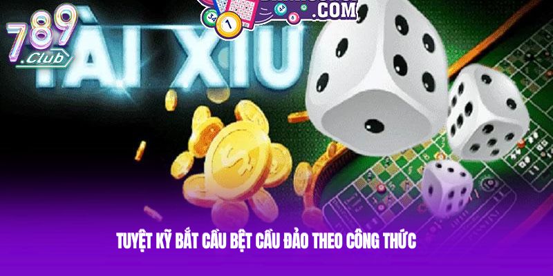 Tuyệt kỹ bắt cầu bệt cầu đảo theo công thức Tuyệt kỹ bắt cầu bệt cầu đảo theo công thức
